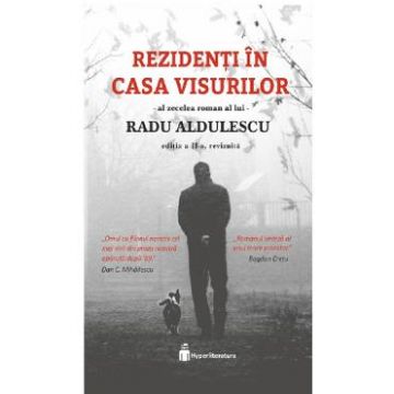Rezidenti in casa visurilor - Radu Aldulescu