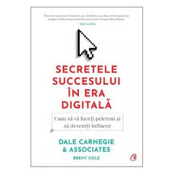 Secretele succesului in era digitala - Dale Carnegie