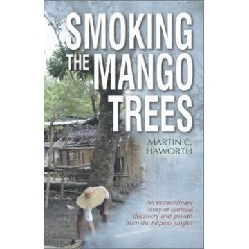 Smoking the Mango Trees - Martin Haworth