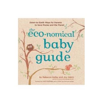 The Eco Nomical Baby Guide - Joy Hatch, Rebecca Kelley