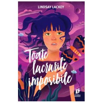 Toate lucrurile imposibile - Lindsay Lackey
