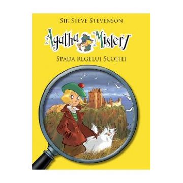 Agatha Mistery: Spada regelui Scotiei - Sir Steve Stevenson