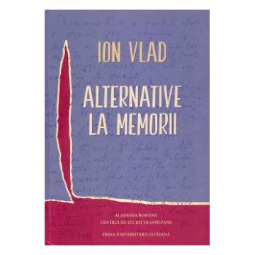 Alternative la memorii - Ion Vlad