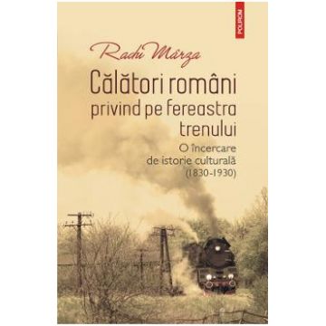 Calatori romani privind pe fereastra trenului - Radu Marza
