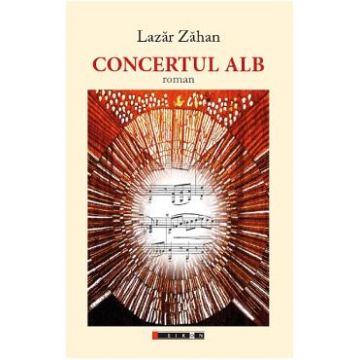Concertul alb - Lazar Zahan