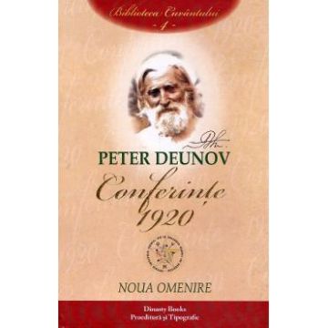 Conferinte 1920 Vol.4: Noua omenire - Peter Deunov