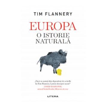 Europa. O istorie naturala - Tim Flannery