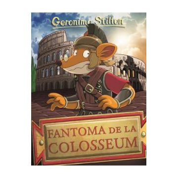 Fantoma de la Colosseum - Geronimo Stilton