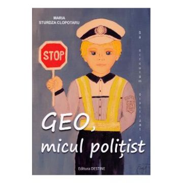 Geo, micul politist - Maria Sturdza Clopotaru