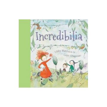 Incredibilia: Little Hare Books - Libby Hathorn, Gaye Chapman