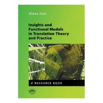 Insights and Functional Models in Translation Theory and Practice - Diana Otat