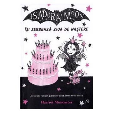 Isadora Moon isi serbeaza ziua de nastere - Harriet Muncaster