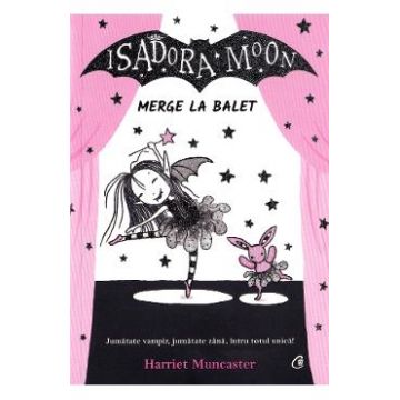 Isadora Moon merge la balet - Harriet Muncaster