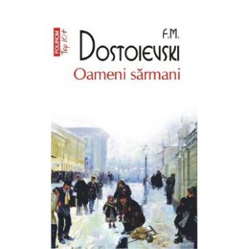 Oameni sarmani - F.M. Dostoievski