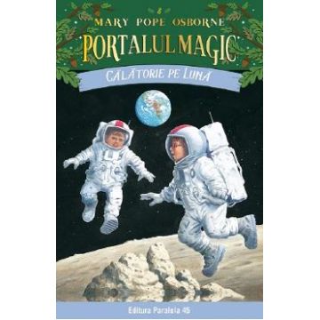 Portalul magic 8. Calatorie pe luna - Mary Pope Osborne