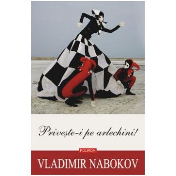 Priveste-i pe arlechini! - Vladimir Nabokov