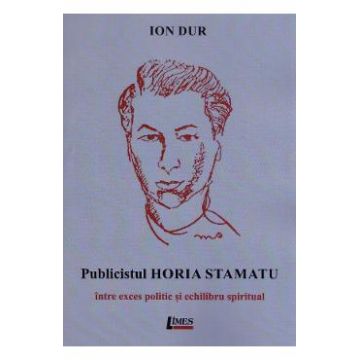 Publicistul Horia Stamatu - Ion Dur