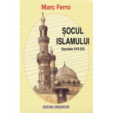 Socul Islamului - Marc Ferro