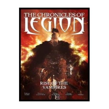 The Chronicles of Legion: The Rise of the Vampires - Fabien Nury, Mario Alberti