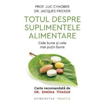 Totul despre suplimentele alimentare - Luc Cynober, Jacques Fricker