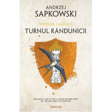 Turnul randunicii. Seria Witcher Vol.6 - Andrzej Sapkowski