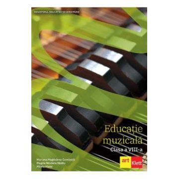 Educatie muzicala - Clasa 8 - Manual - Mariana Magdalena Comanita