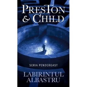 Labirintul albastru - Preston & Child