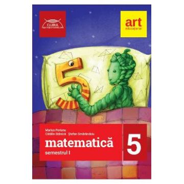 Matematica - Clasa 5 Sem.1 - Marius Perianu, Catalin Stanica, Stefan Smarandoiu