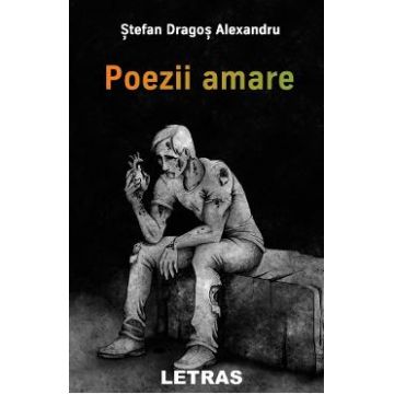 Poezii amare - Stefan Dragos-Alexandru