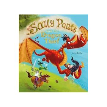 Sir Scaly Pants and the Dragon Thief - John Kelly