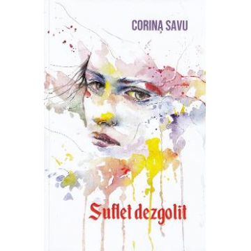 Suflet dezgolit - Corina Savu