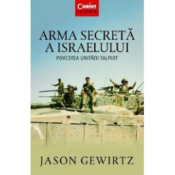 Arma secreta a Israelului - Jason Gewirtz