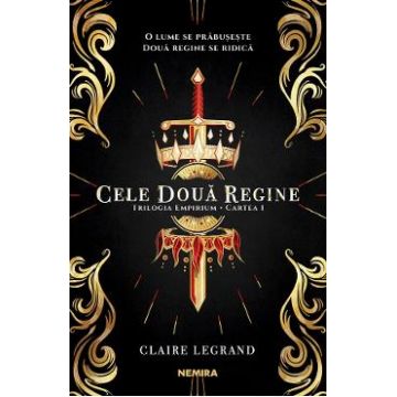 Cele doua regine - Claire Legrand