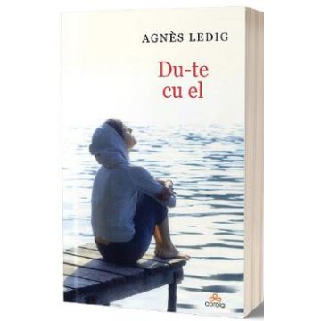 Du-te cu el - Agnes Ledig