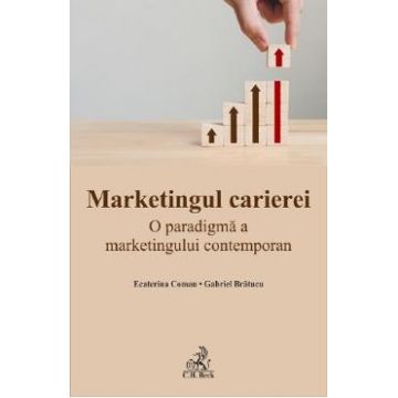 Marketingul carierei - Gabriel Bratucu, Ecaterina Coman