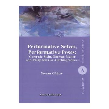 Performative Selves, Performative Poses - Sorina Chiper