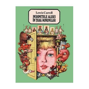 Peripetiile Alisei in Tara Minunilor - Lewis Carroll