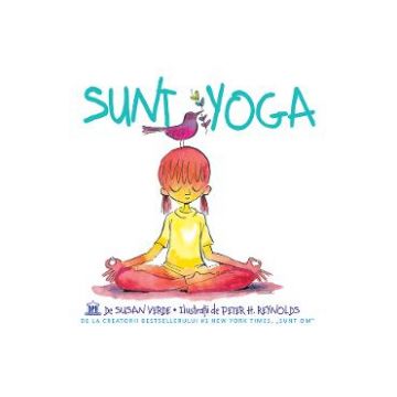 Sunt yoga - Susan Verde, Peter H. Reynolds