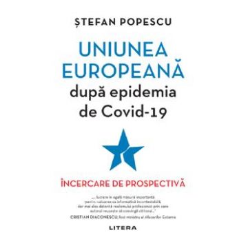 Uniunea Europeana dupa epidemia de Covid-19 - Stefan Popescu