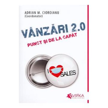 Vanzari 2.0: punct si de la capat - Adrian M. Cioroianu