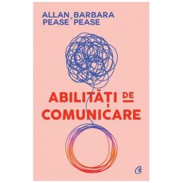 Abilitati de comunicare - Allan Pease, Barbara Pease