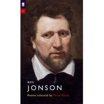 Ben Jonson. Poet to Poet - Ben Jonson, Thom Gunn