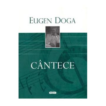 Cantece - Eugen Doga
