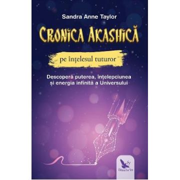 Cronica Akashica pe intelesul tuturor - Sandra Anne Taylor