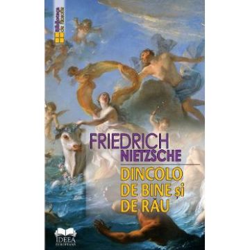 Dincolo de bine si rau - Friedrich Nietzsche