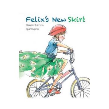 Felix's New Skirt - Kerstin Brichzin, Igor Kuprin