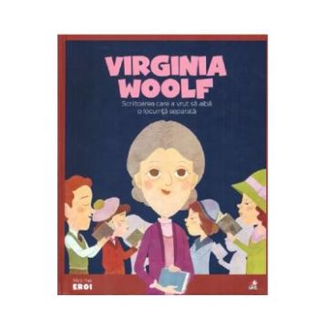 Micii mei eroi. Virginia Woolf