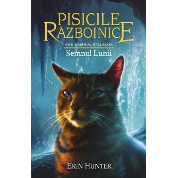 Pisicile razboinice Vol.22: Semnele lunii - Erin Hunter