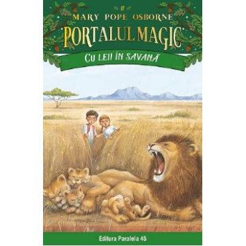 Portalul magic 11: Cu leii in savana - Mary Pope Osborne
