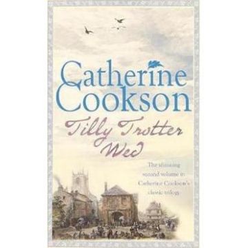 Tilly Trotter Wed - Catherine Cookson
